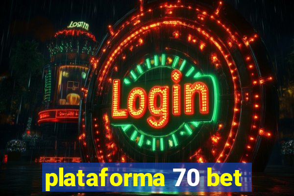 plataforma 70 bet