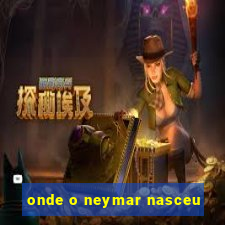 onde o neymar nasceu