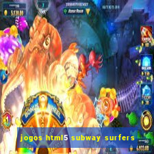 jogos html5 subway surfers