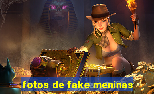 fotos de fake meninas