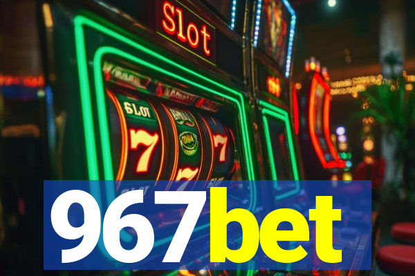 967bet