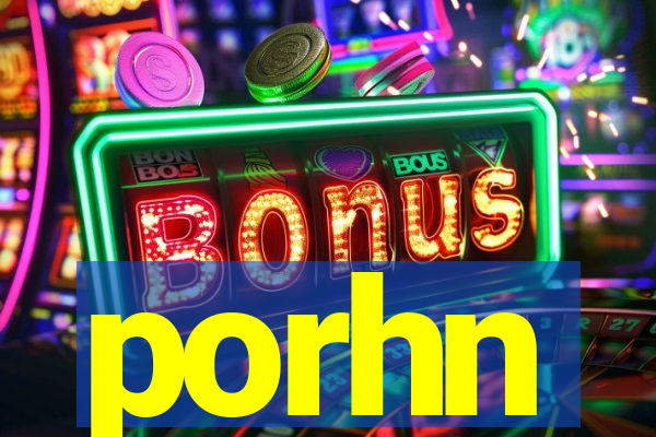 porhn