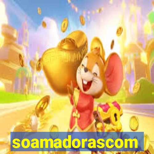 soamadorascom