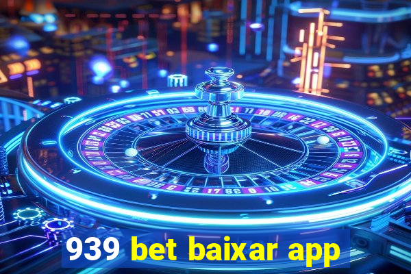 939 bet baixar app