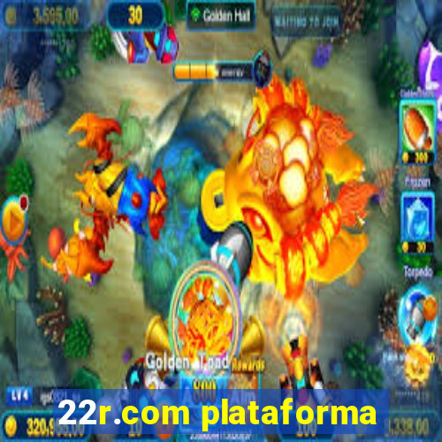 22r.com plataforma