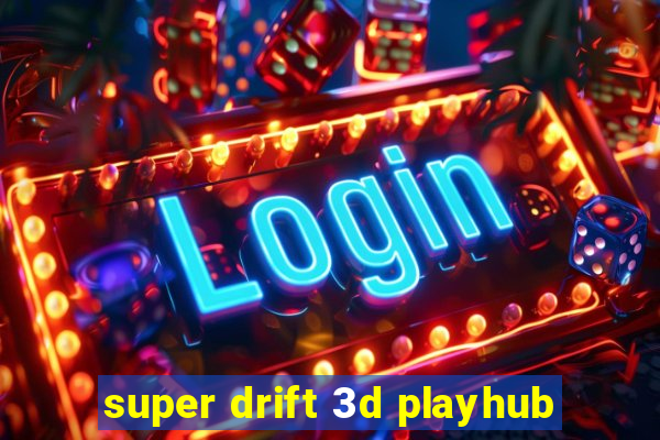 super drift 3d playhub