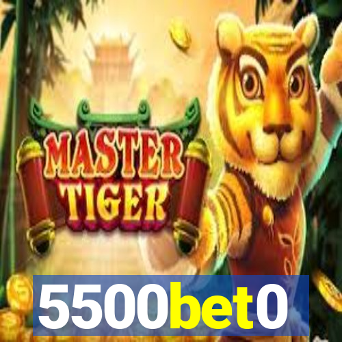 5500bet0