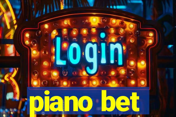 piano bet