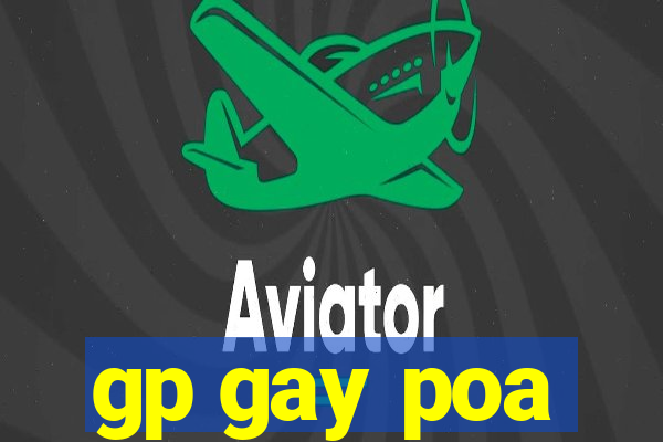 gp gay poa