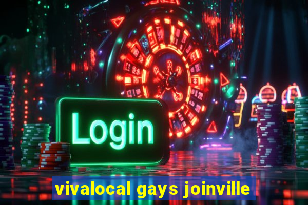 vivalocal gays joinville