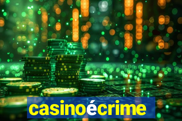 casinoécrime