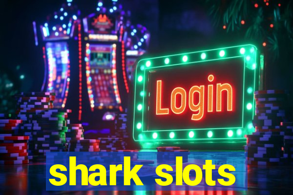 shark slots