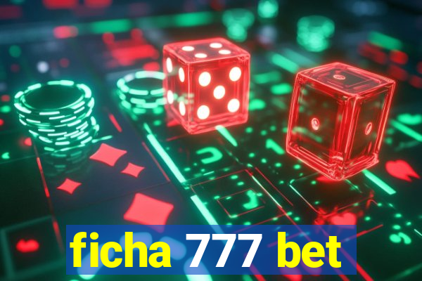 ficha 777 bet