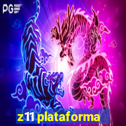 z11 plataforma