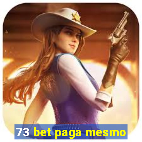 73 bet paga mesmo