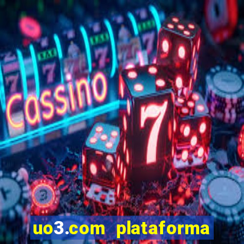 uo3.com plataforma de jogos