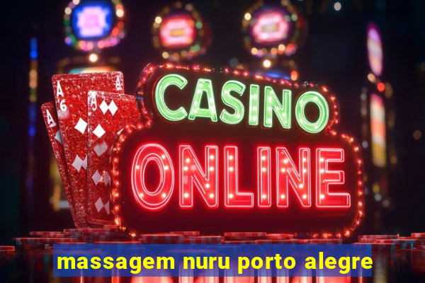 massagem nuru porto alegre