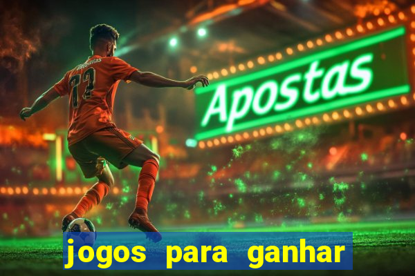 jogos para ganhar dinheiro no cadastro