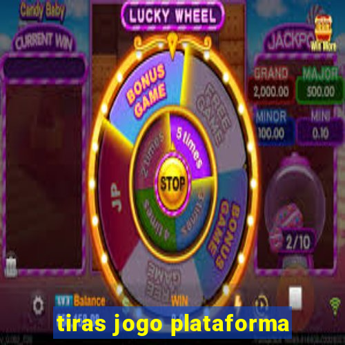 tiras jogo plataforma