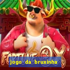 jogo da bruxinha que ganha dinheiro