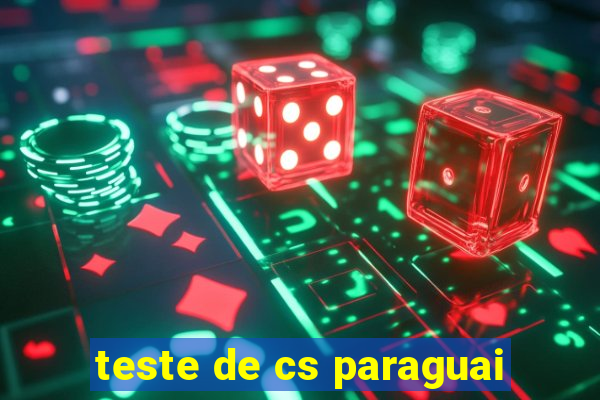 teste de cs paraguai