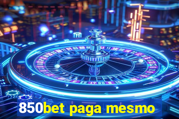 850bet paga mesmo