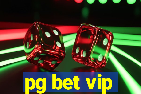 pg bet vip