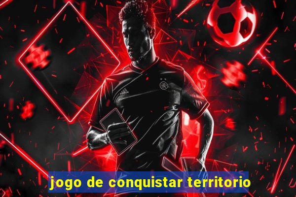 jogo de conquistar territorio