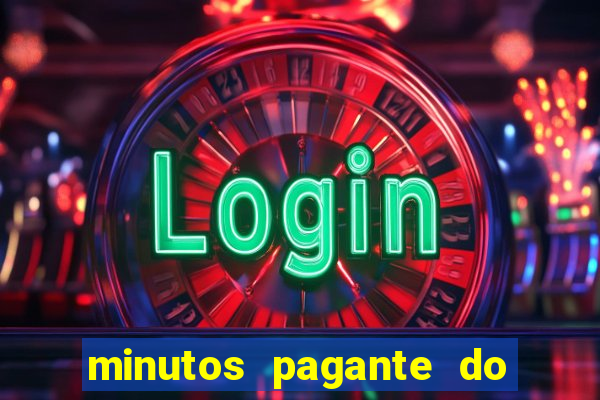 minutos pagante do fortune tiger