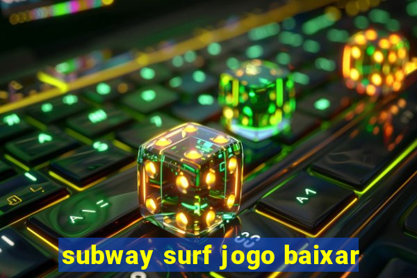 subway surf jogo baixar