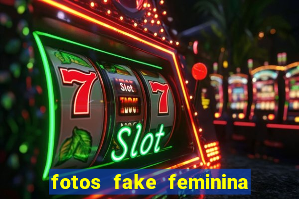 fotos fake feminina no espelho