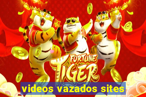 videos vazados sites