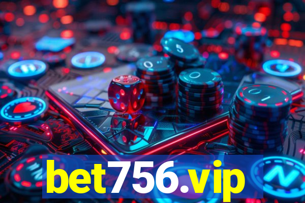 bet756.vip