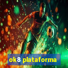 ok8 plataforma