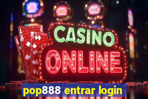 pop888 entrar login