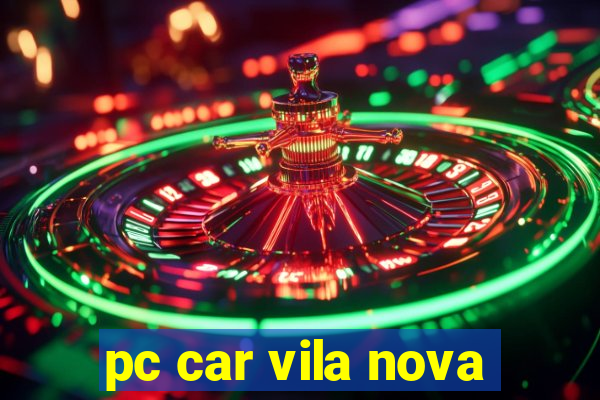 pc car vila nova