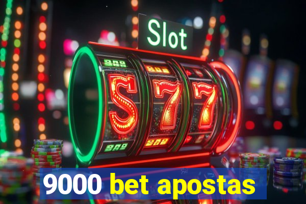 9000 bet apostas