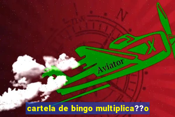 cartela de bingo multiplica??o