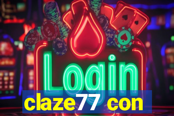 claze77 con