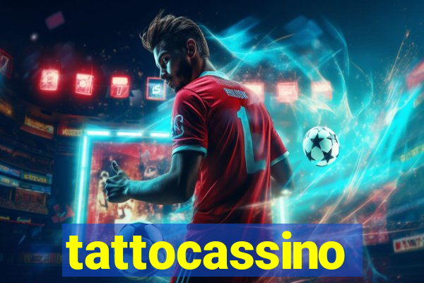 tattocassino