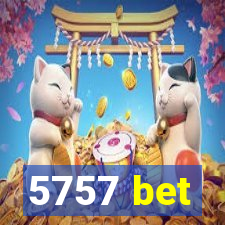 5757 bet