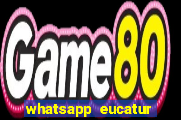 whatsapp eucatur porto velho