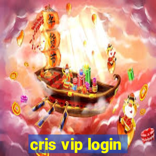 cris vip login