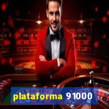 plataforma 91000