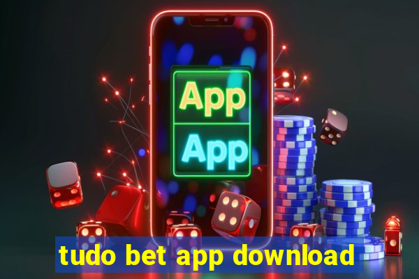 tudo bet app download