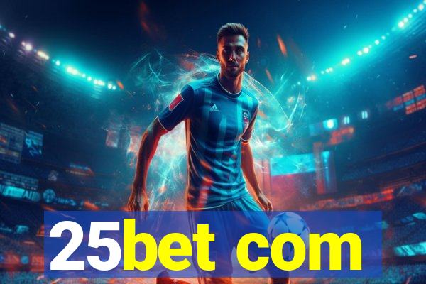 25bet com