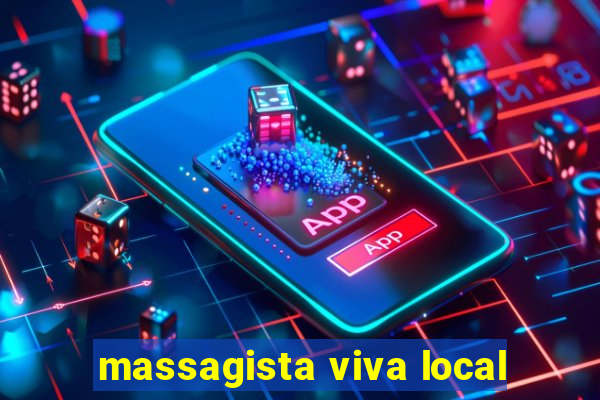 massagista viva local