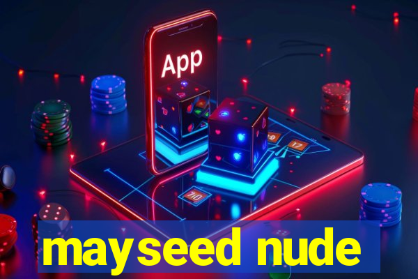 mayseed nude