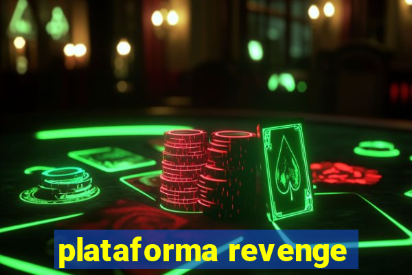 plataforma revenge