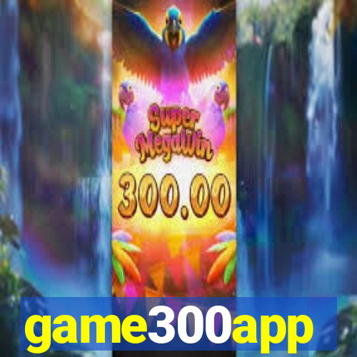 game300app